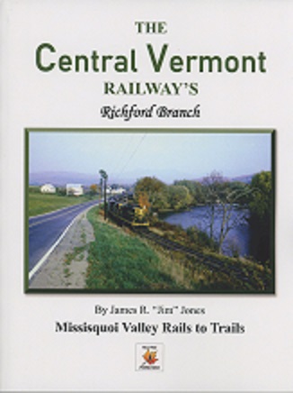 Central Vermont Railway's Richford Branch